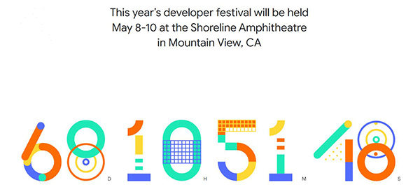 Google I/O 2018开发者大会将于5月举行